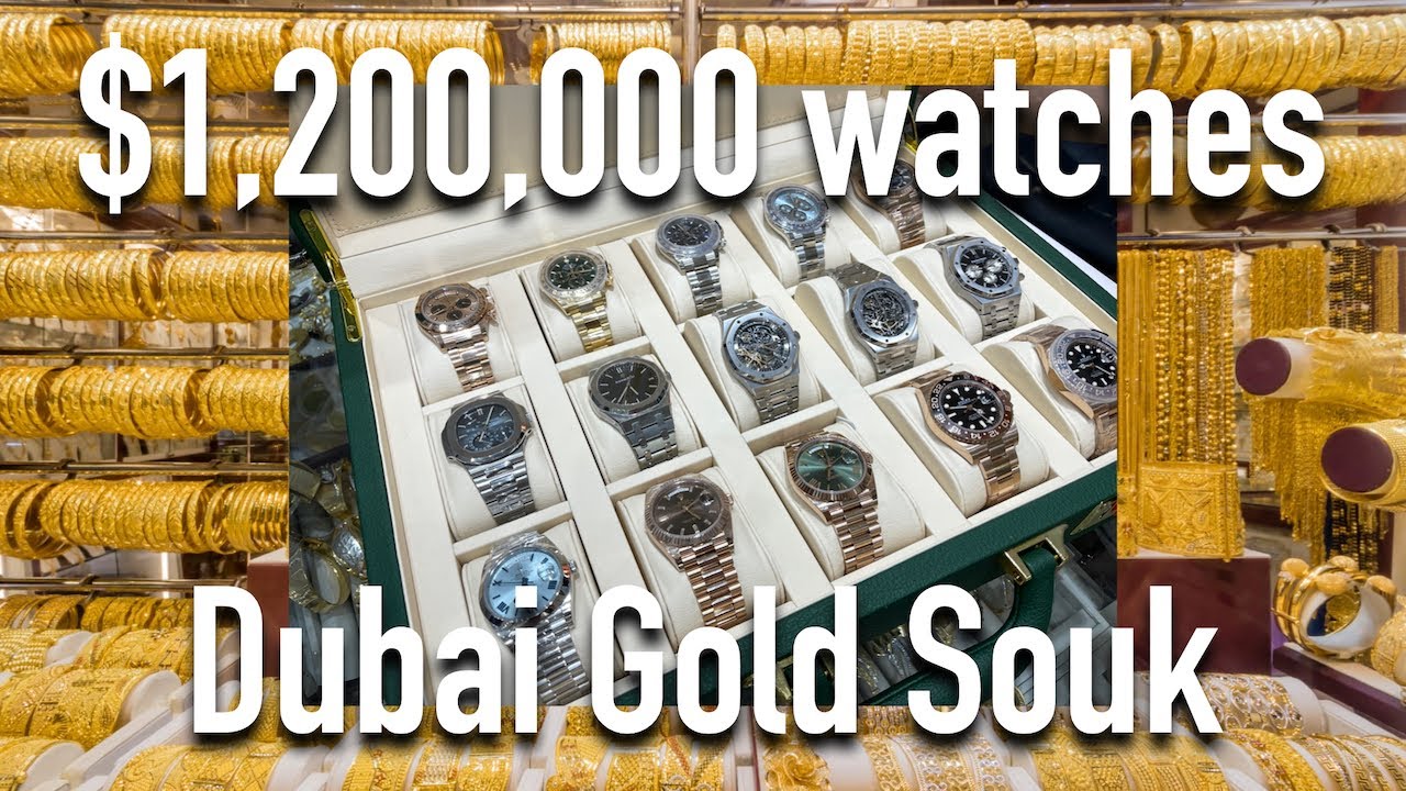 Luxury watch shopping Dubai Gold Souk - High end Rolex Audemars Piguet & Patek Philippe collection