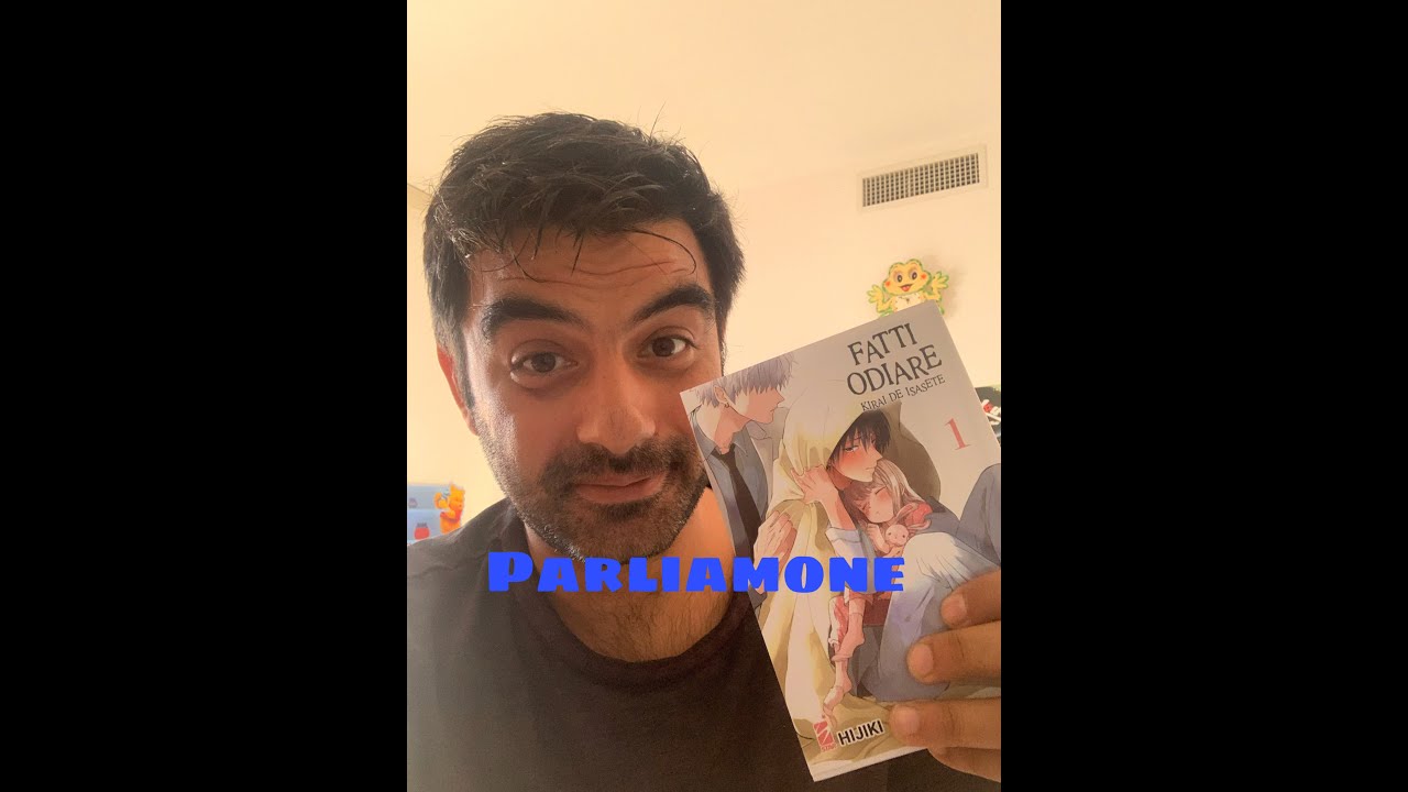 FATTI ODIARE. Video Recensione Manga, impressioni. E' Bello?