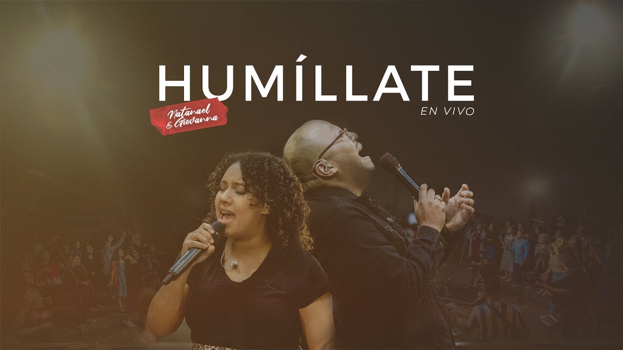 Natanael y Giovanna | Humíllate | En Vivo | Vídeo Oficial-HD