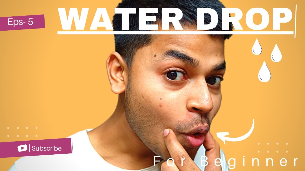 Water Drop - Chapter 5 | " Learn BEATBOX in Hindi "