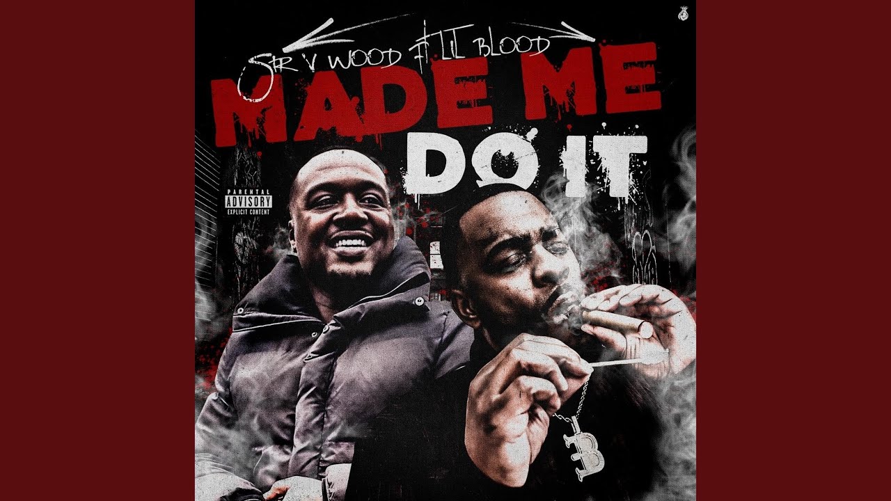 Made Me Do It (feat. Lil Blood)