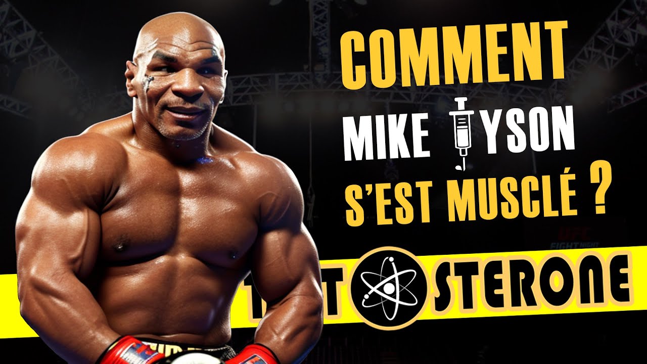 Comment Mike Tyson a développé un physique digne d'un culturiste?