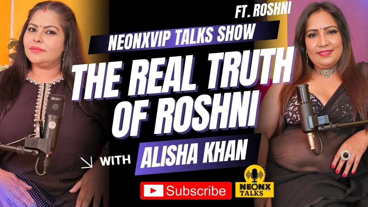 Behind the Scenes with Roshni: Adult Industry Exposed | NeonxVip Talks Podcast