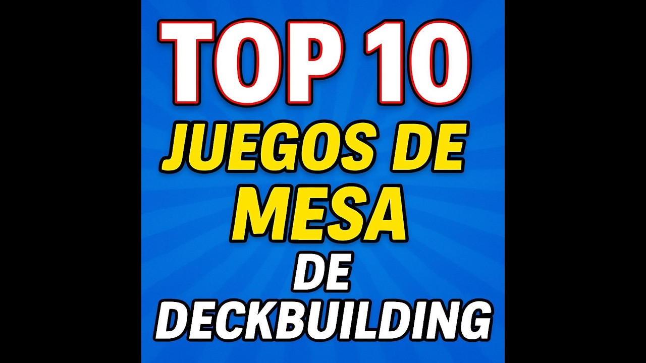 🔥 Top 10 juegos de mesa de deckbuilding que no te puedes perder 🃏💥