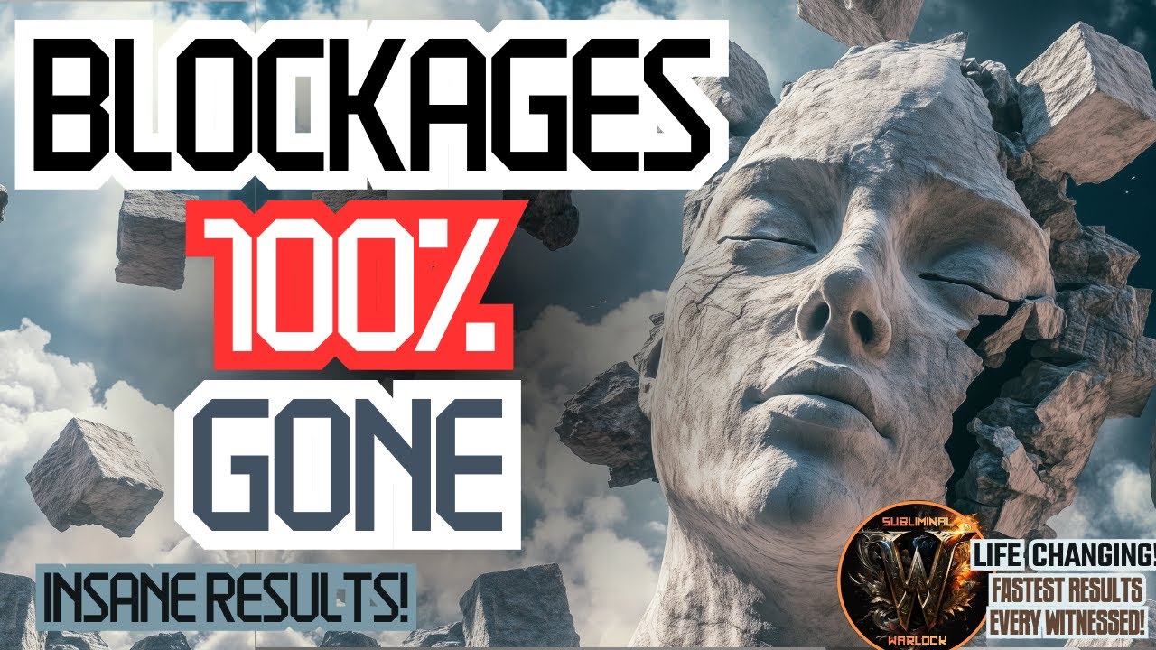 The Unmatched Mental/Subconscious Blockages Remover! The Only Blockage Remover You Will EVER Need!