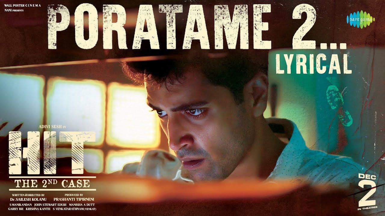Poratame 2 - Lyrical Video | HIT 2 | Adivi Sesh | Meenakshi | Suresh Bobbili | Sailesh Kolanu