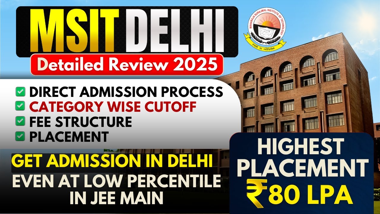 MSIT Delhi College Review : Fees, Cutoff & Direct Admission 2025 | Highest Packages Revealed