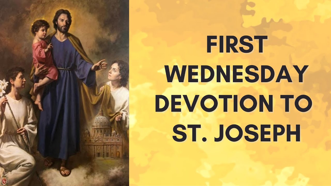 FIRST (1ST) WEDNESDAY  OF THE MONTH DEVOTIONAL PRAYERS TO ST. JOSEPH