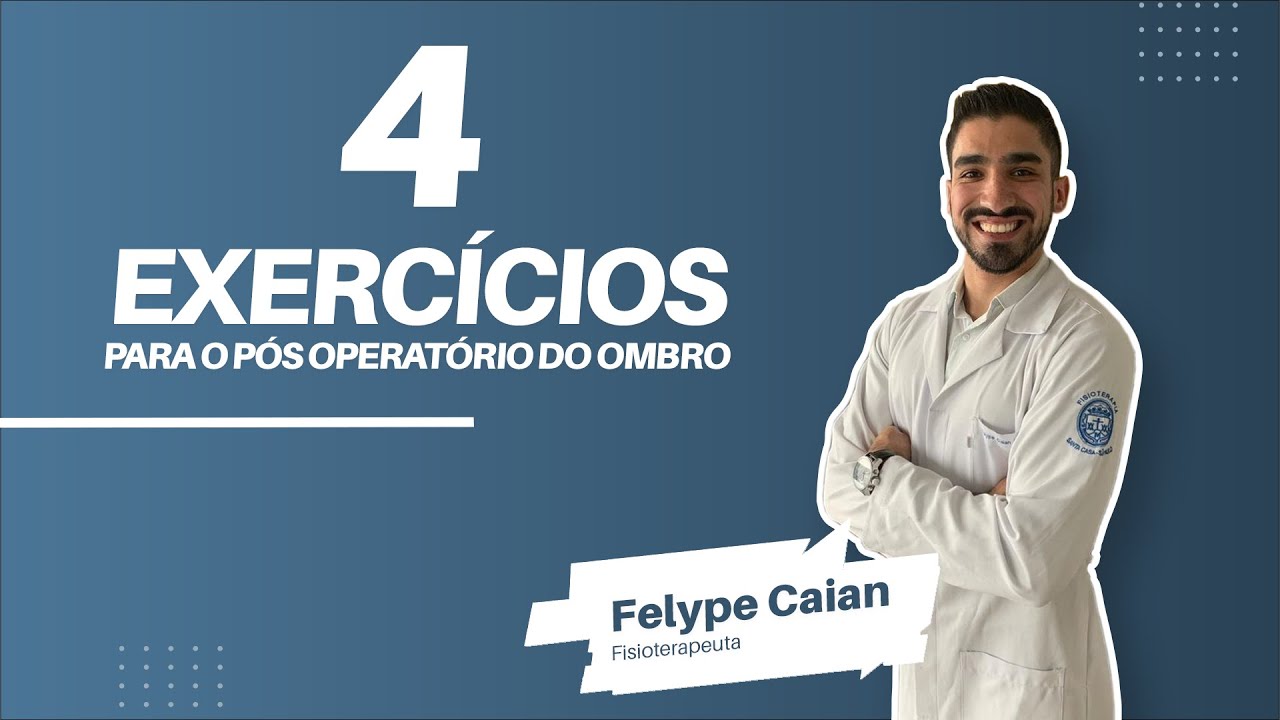 4 EXERCÍCIOS PARA PÓS OPERATÓRIO NO SEU OMBRO!