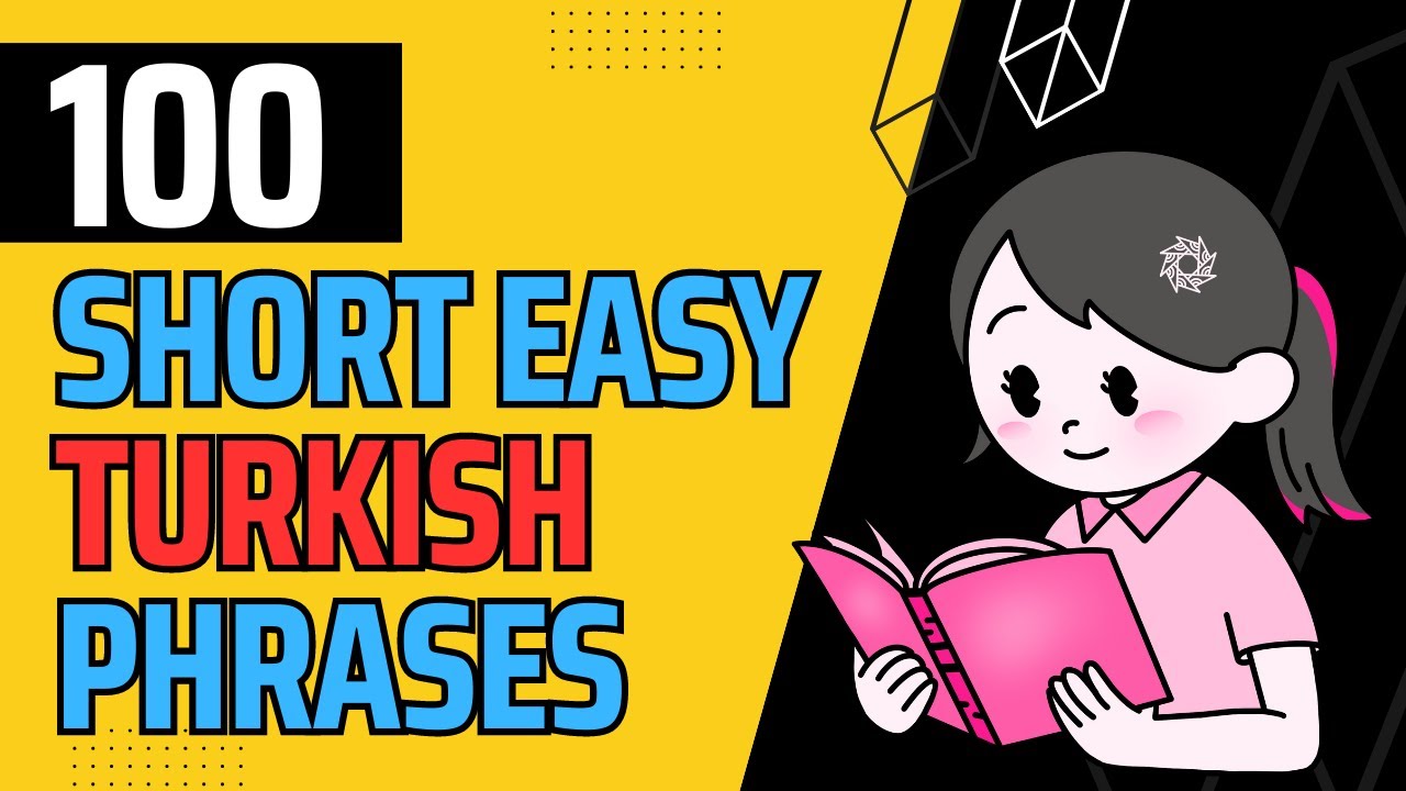 100 Short Turkish Phrases - For Every Level | Language Animated
