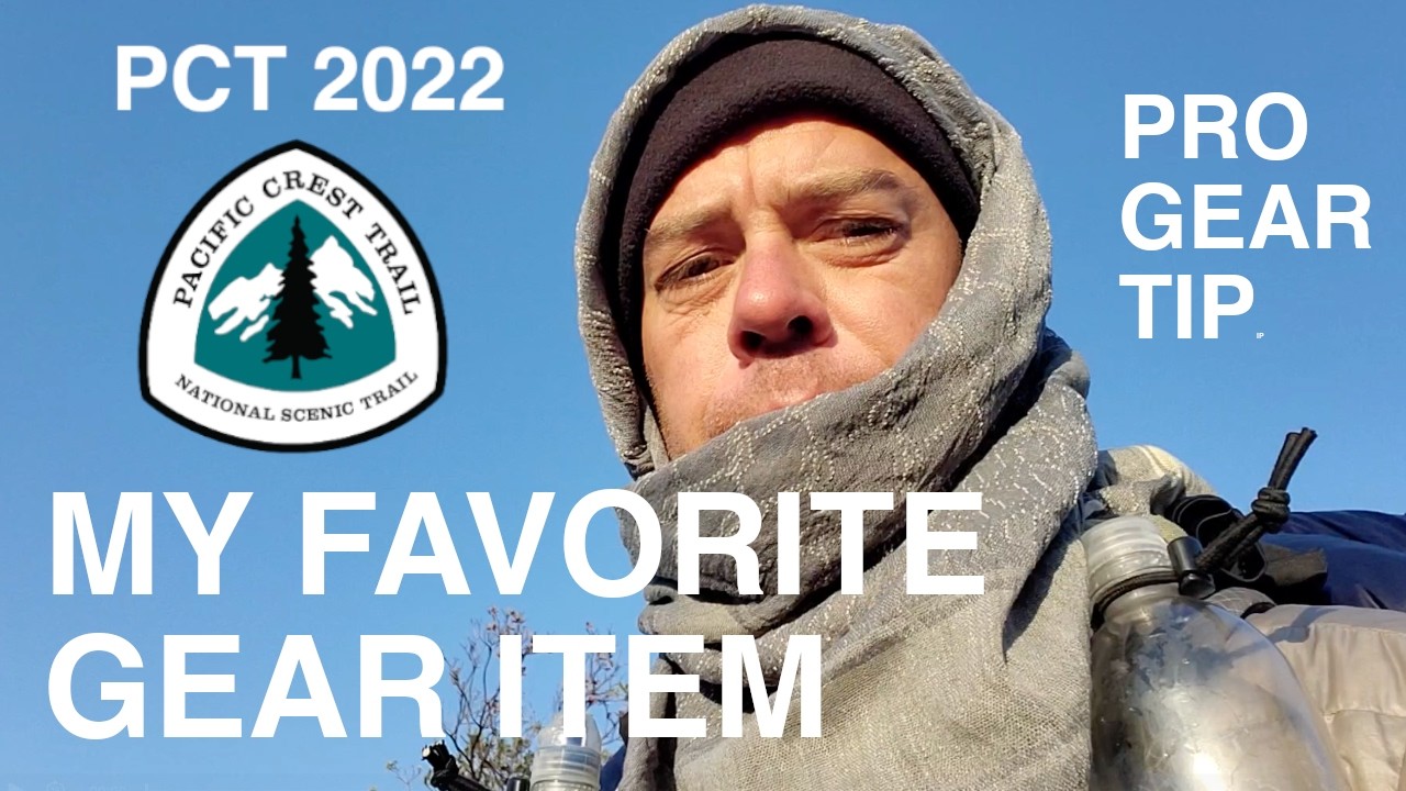 MY FAVORITE GEAR ITEM PCT 2022 PACIFIC CREST TRAIL PRO GEAR TIP