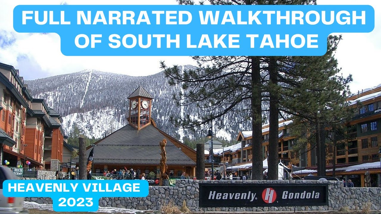 FULL Narrated Walkthrough of SOUTH LAKE TAHOE & Heavenly Village 2023
