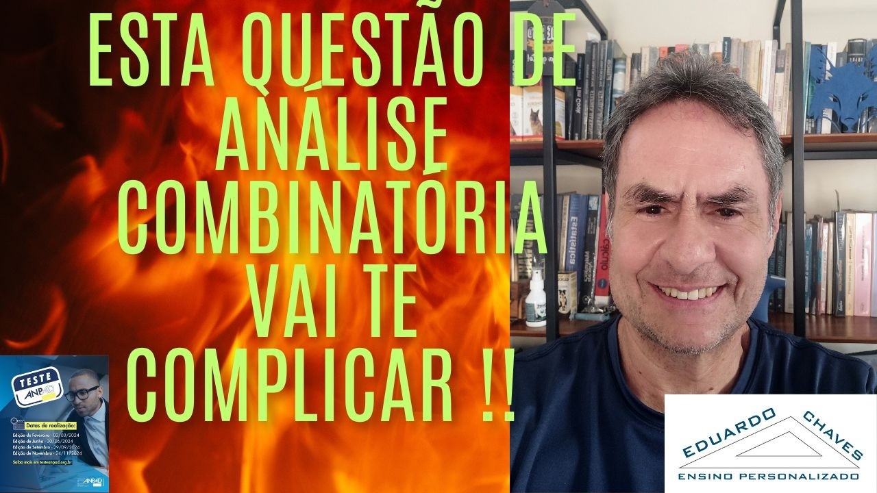 Teste Anpad e IA - Esta questão de Análise combinatória vai te complicar!