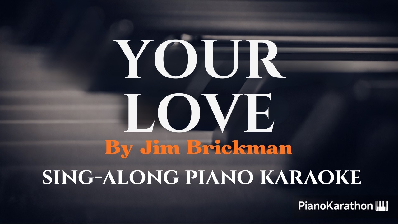 Jim Brickman – Your Love – Piano Sing-Along | Lyrics | Key of F