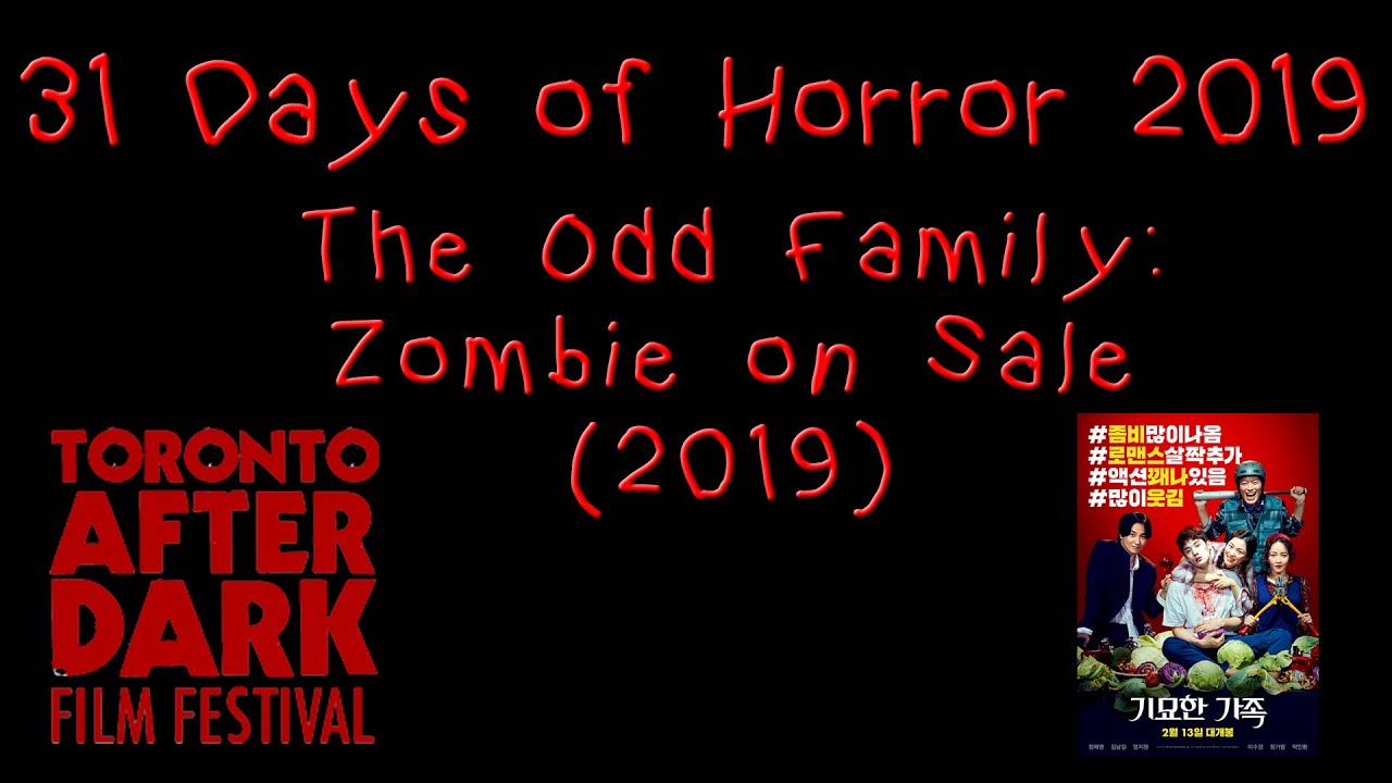 The Odd Family: Zombie on Sale (2019) - 31 Days of Horror 2019 - Movie 15