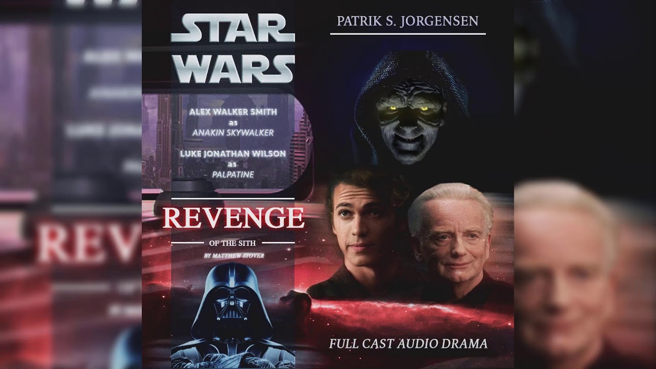 Revenge of The Sith By Matthew Stover: Audio Drama (Anakin's And Palpatine's Talk)