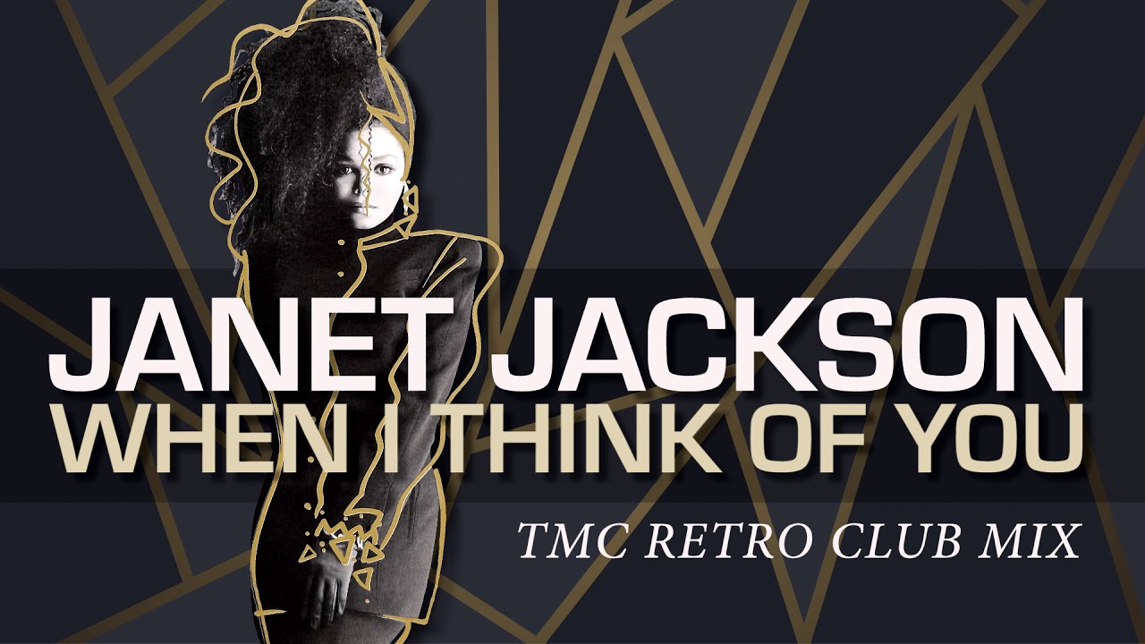 Janet Jackson - When I Think Of You (TMC Retro Club Mix)