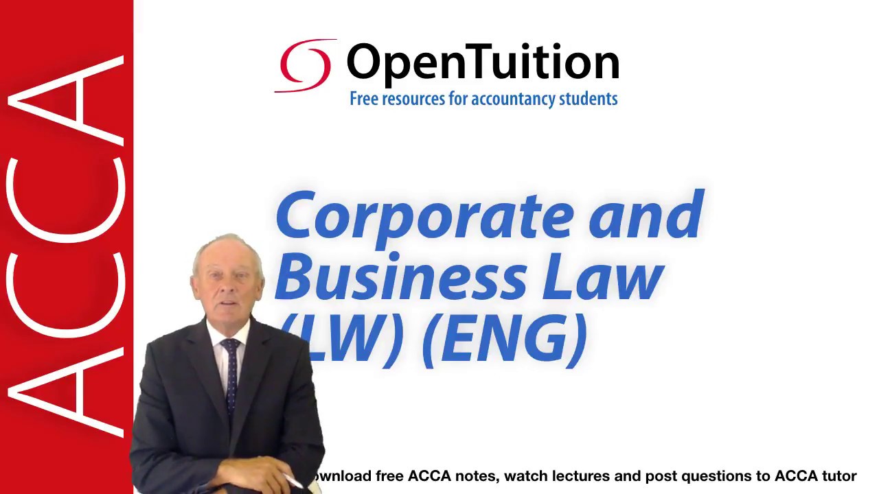 Introduction to the ACCA Corporate and Business Law (LW) English Variant