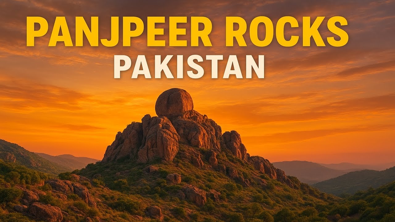 Panjpeer Rocks | Untouched Beauty of Pakistan