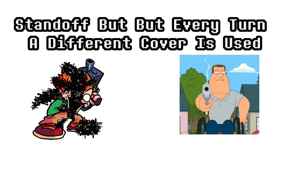 [+FLP] Standoff But But Every Turn A Different Cover Is Used