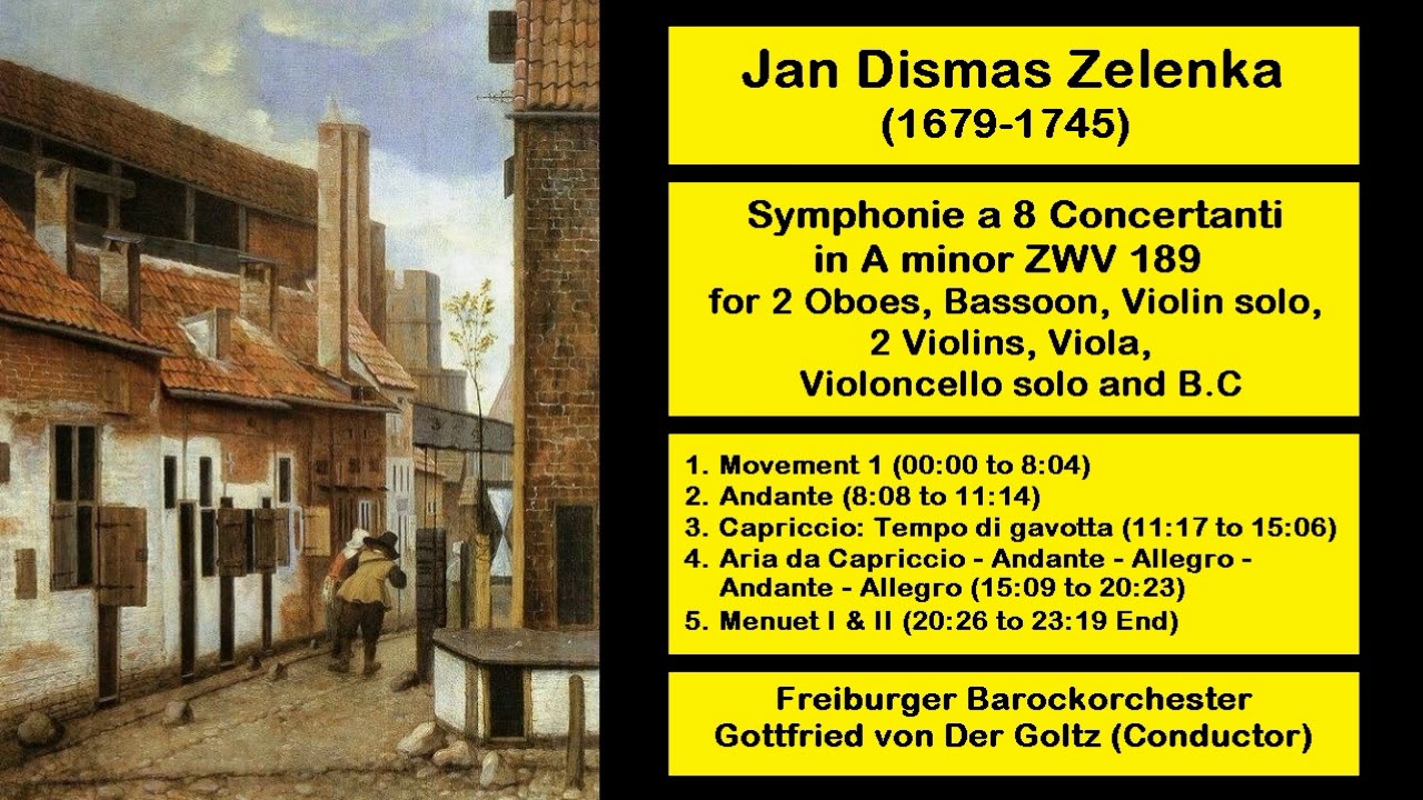 Jan Dismas Zelenka (1679-1745) - Symphonie a 8 Concertanti in A minor ZWV 189