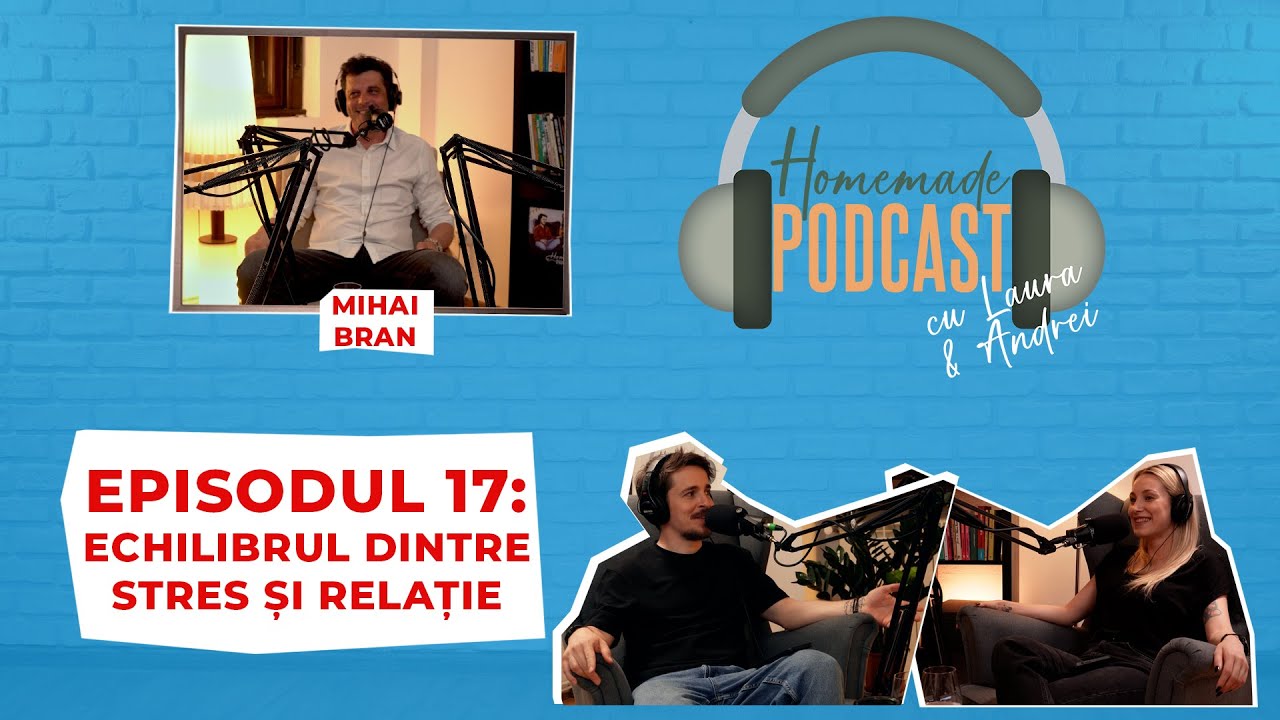 EP.17 Ce facem cu relația de cuplu când suntem epuizați | Cu psihiatrul Mihai Bran