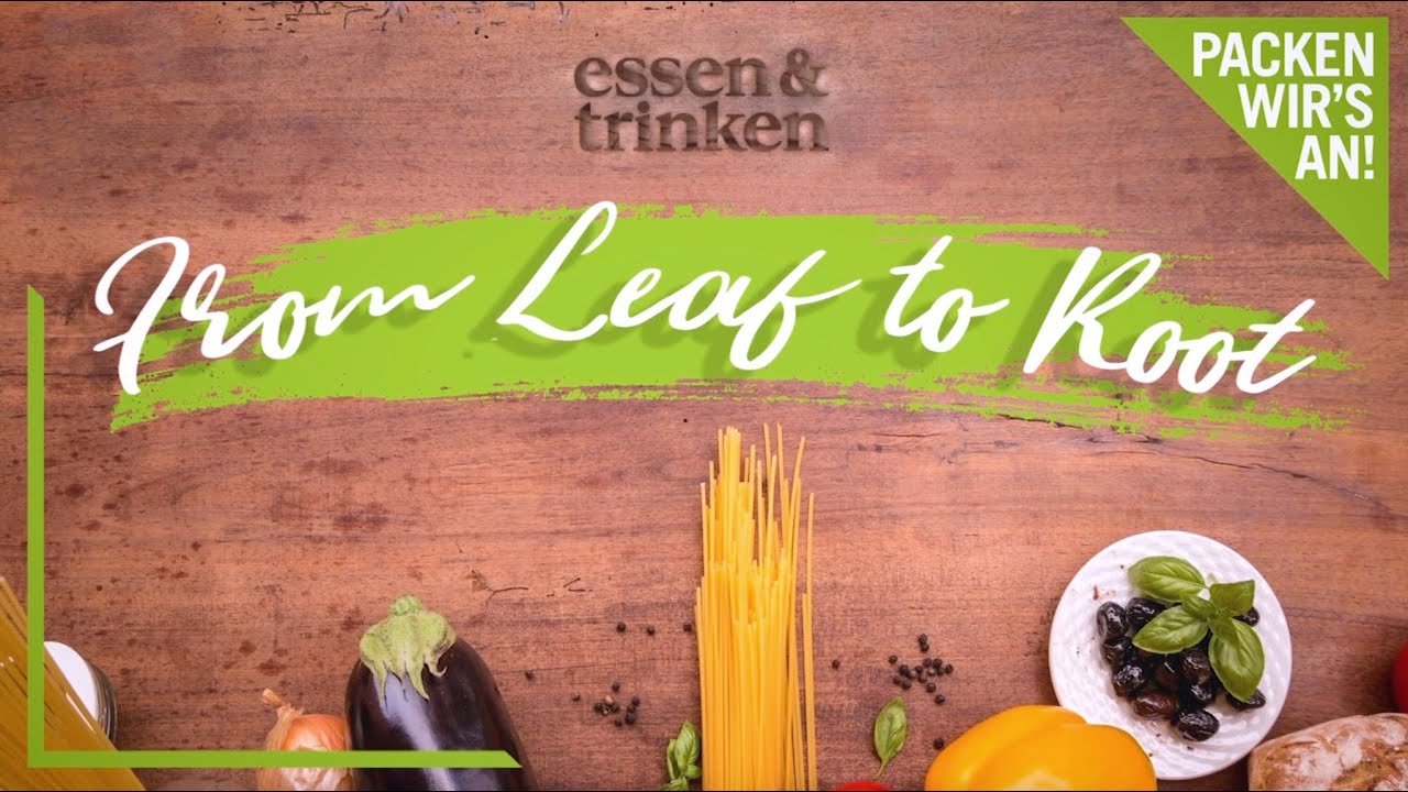 Achim kocht: Leaf-to-root-Rezepte