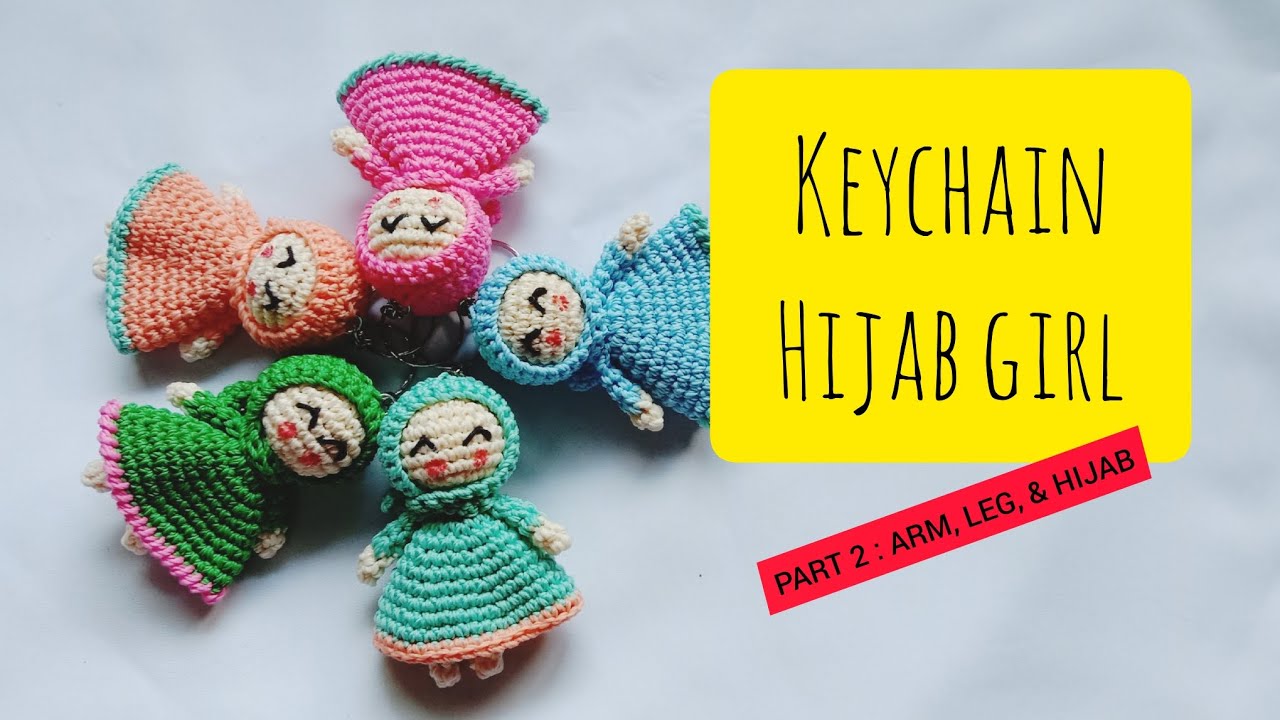 Tutorial Gantungan Kunci/Keychain Rajut Hijab Girl Part 2