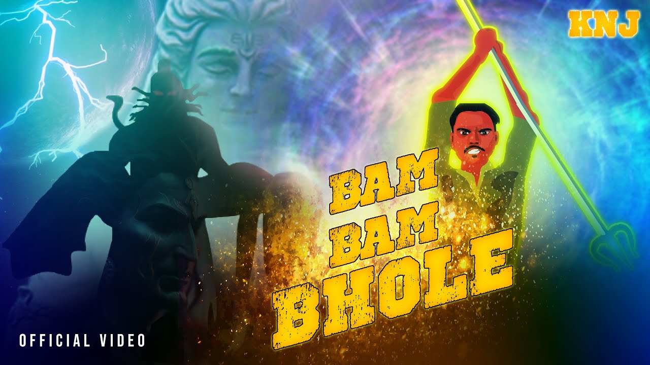 Bam Bam Bhole - KNJ | Prod By. BaD News | Official Music Video | Mahadev Song