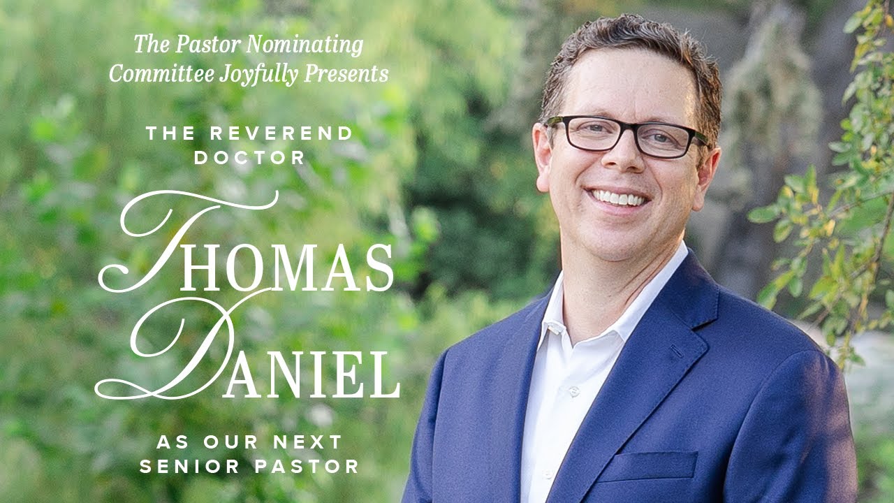 Our New Senior Pastor -  Rev. Dr. Thomas Daniel