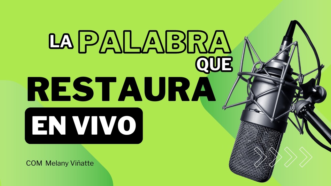 🎙️​📻 LA PALABRA QUE RESTAURA  / 📻GENERACIÓN ACTIVA 20 ENE