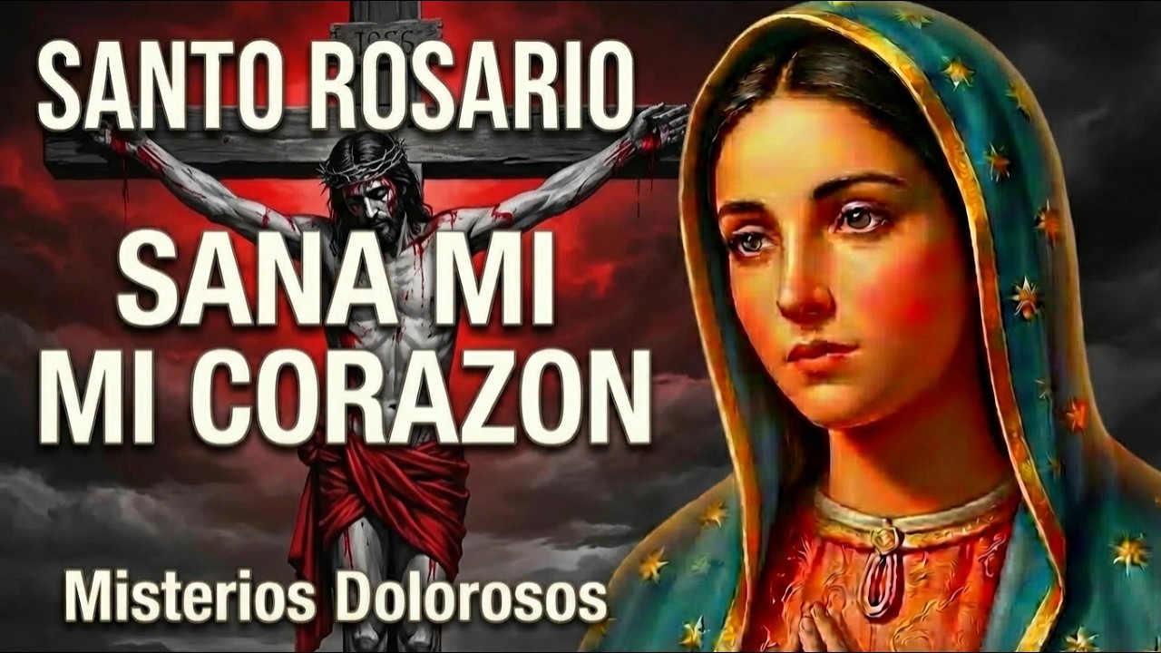 SANTO ROSARIO DE HOY, PARA SANAR EL ALMA #santorosario #fe