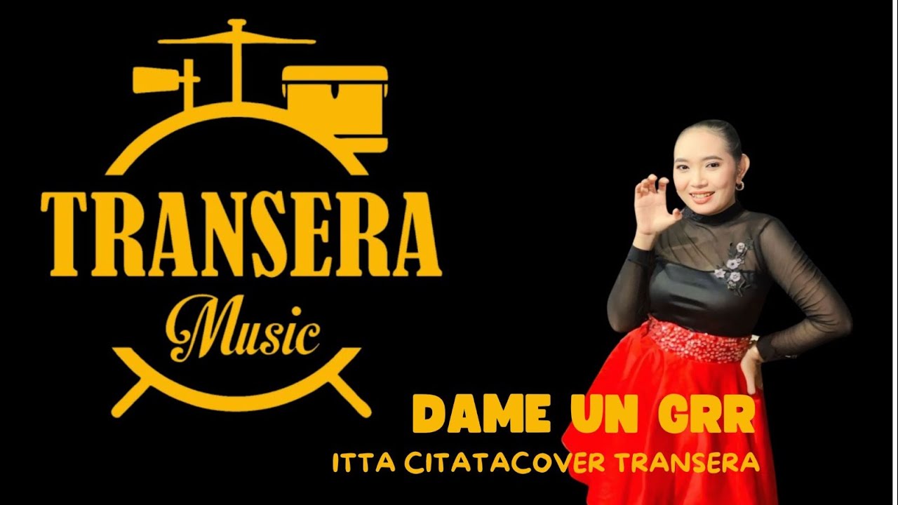 Dame Un Grr _  Itta Citata  (Cover) Transera Band