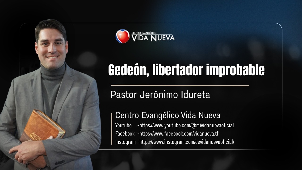 Gede&oacute;n: libertador improbable, por el pastor Jer&oacute;nimo Idureta