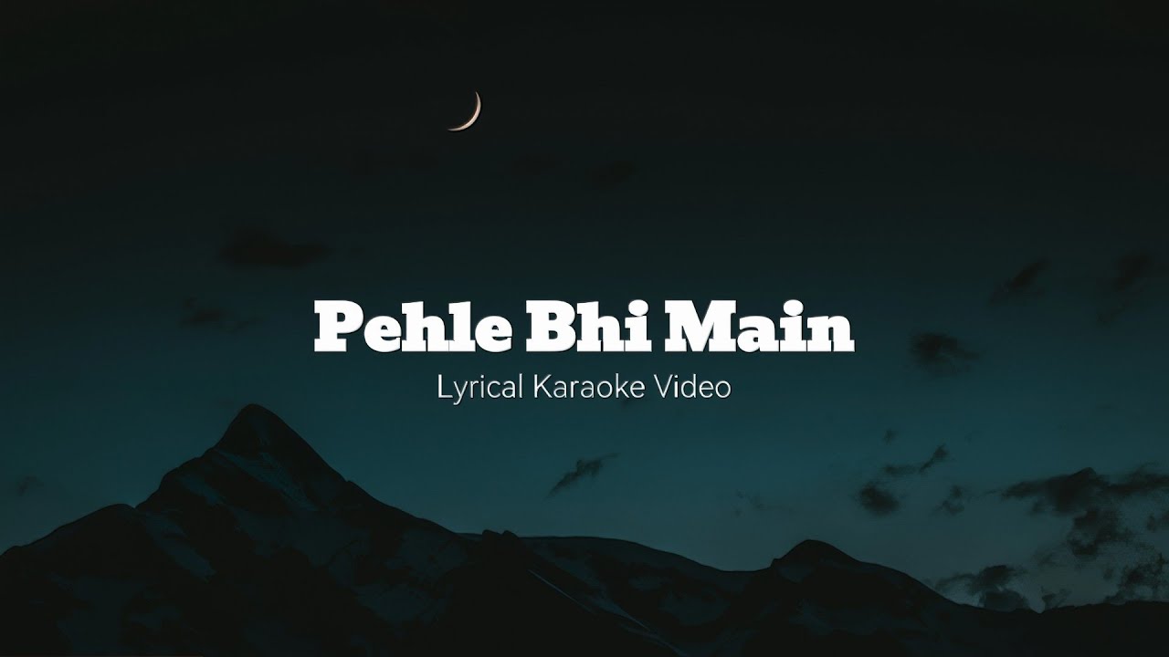 Pehle Bhi Main Karaoke Lyric Video | Vishal Mishra | ANIMAL
