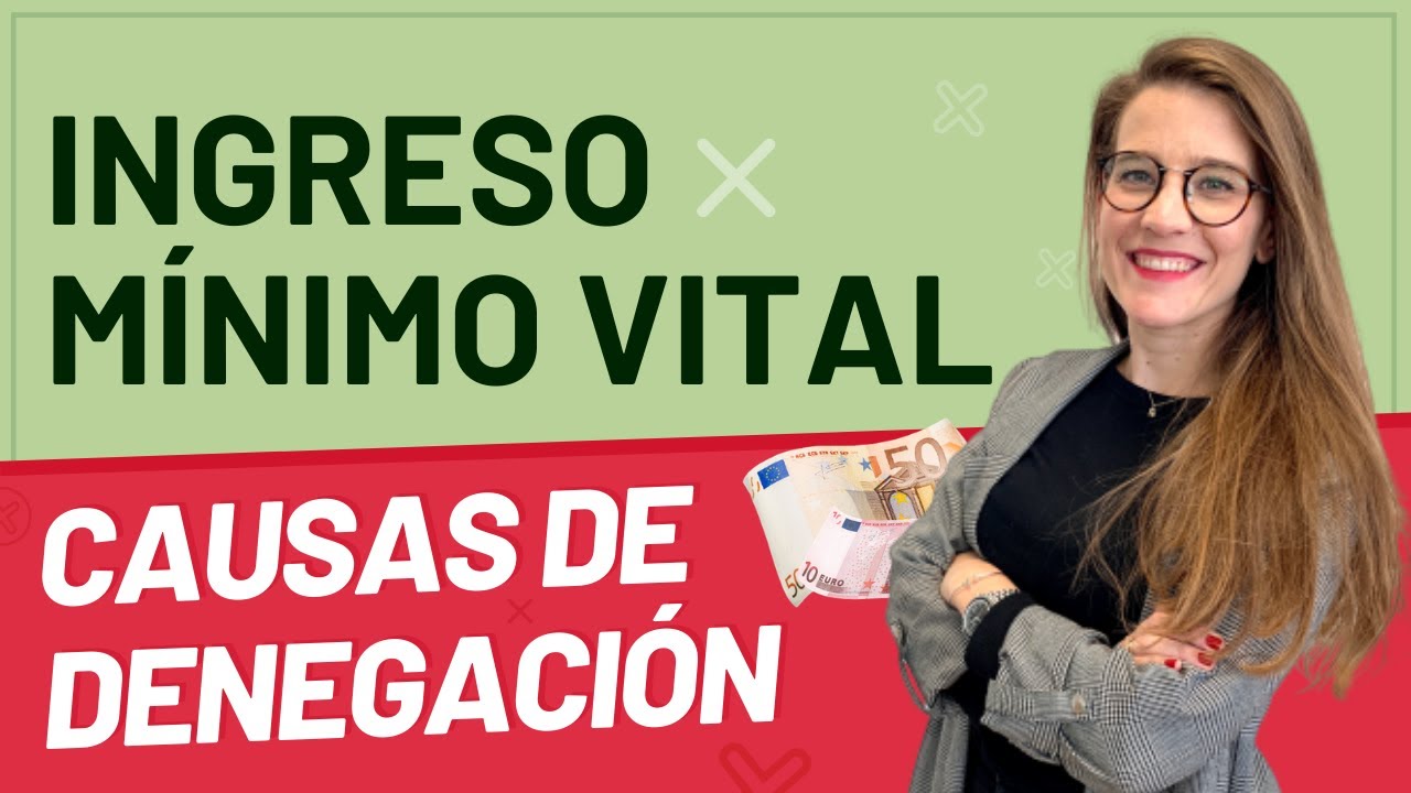 ❌ Causas de Denegación del Ingreso Mínimo Vital 💶💶💶