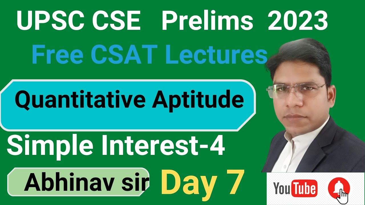 UPSC-2023 ISimple Interest-part 4 I FREE CSAT CLASSES I Day 7I ABHINAV SIR 