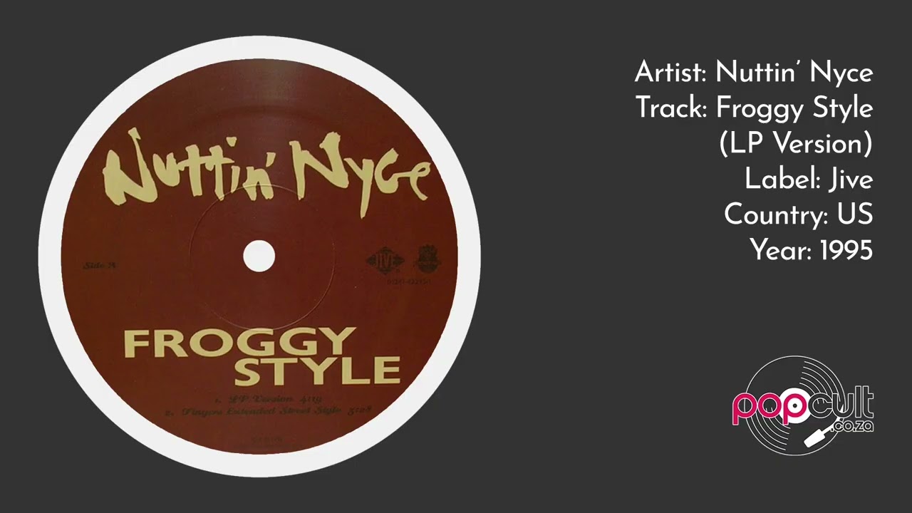 Nuttin' Nyce - Froggy Style (LP Version)