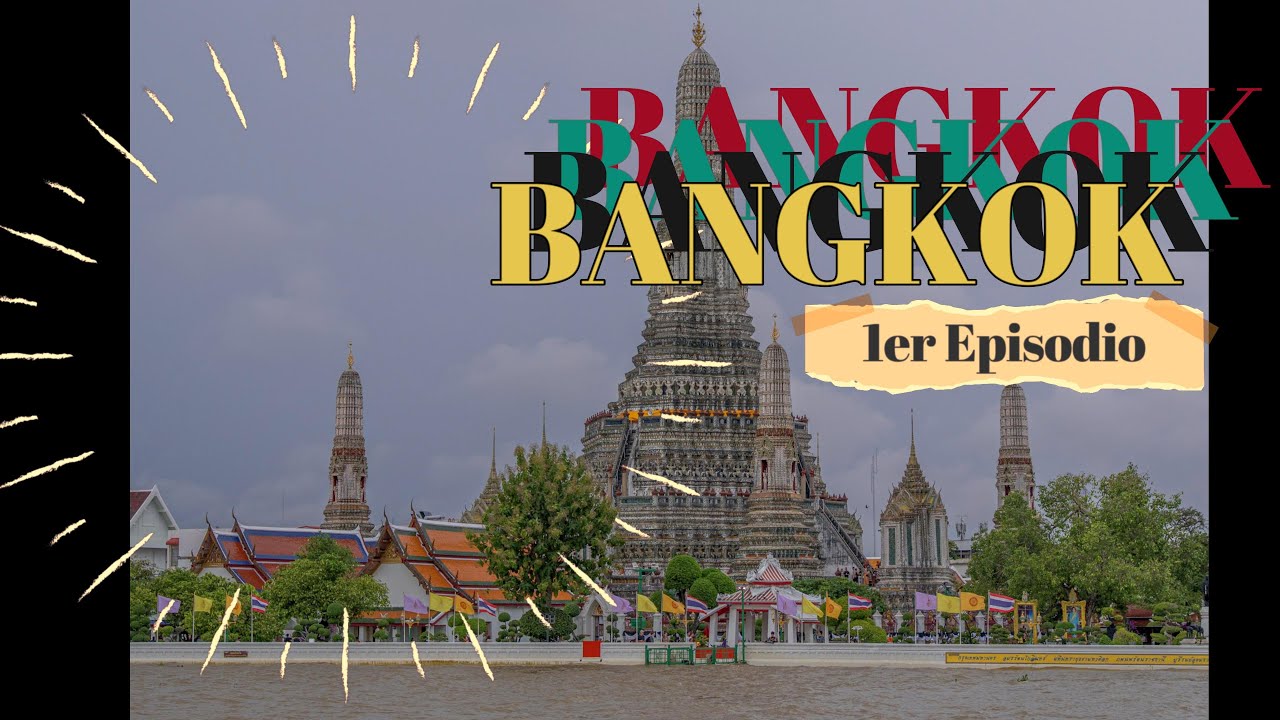 Bangkok.. desde  el punto de vista real de un turista.