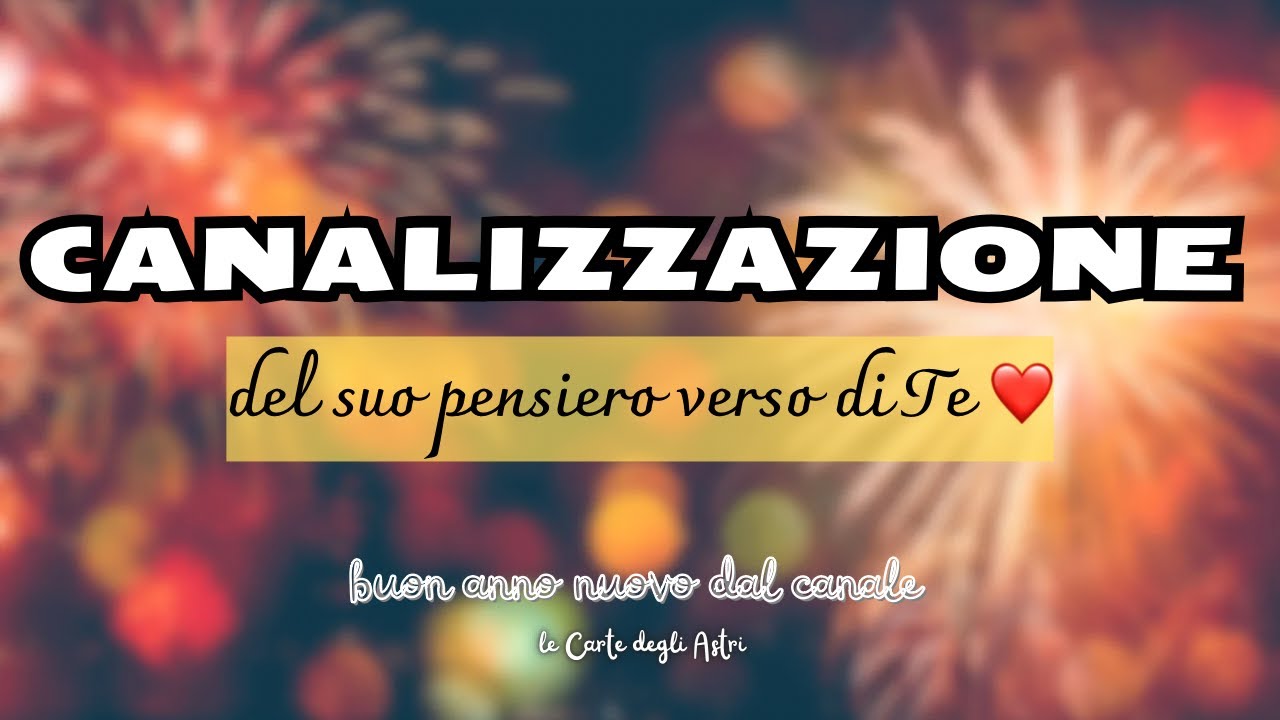 💌 CANALIZZAZIONE 🪶del Suo Pensiero verso di ME 💗