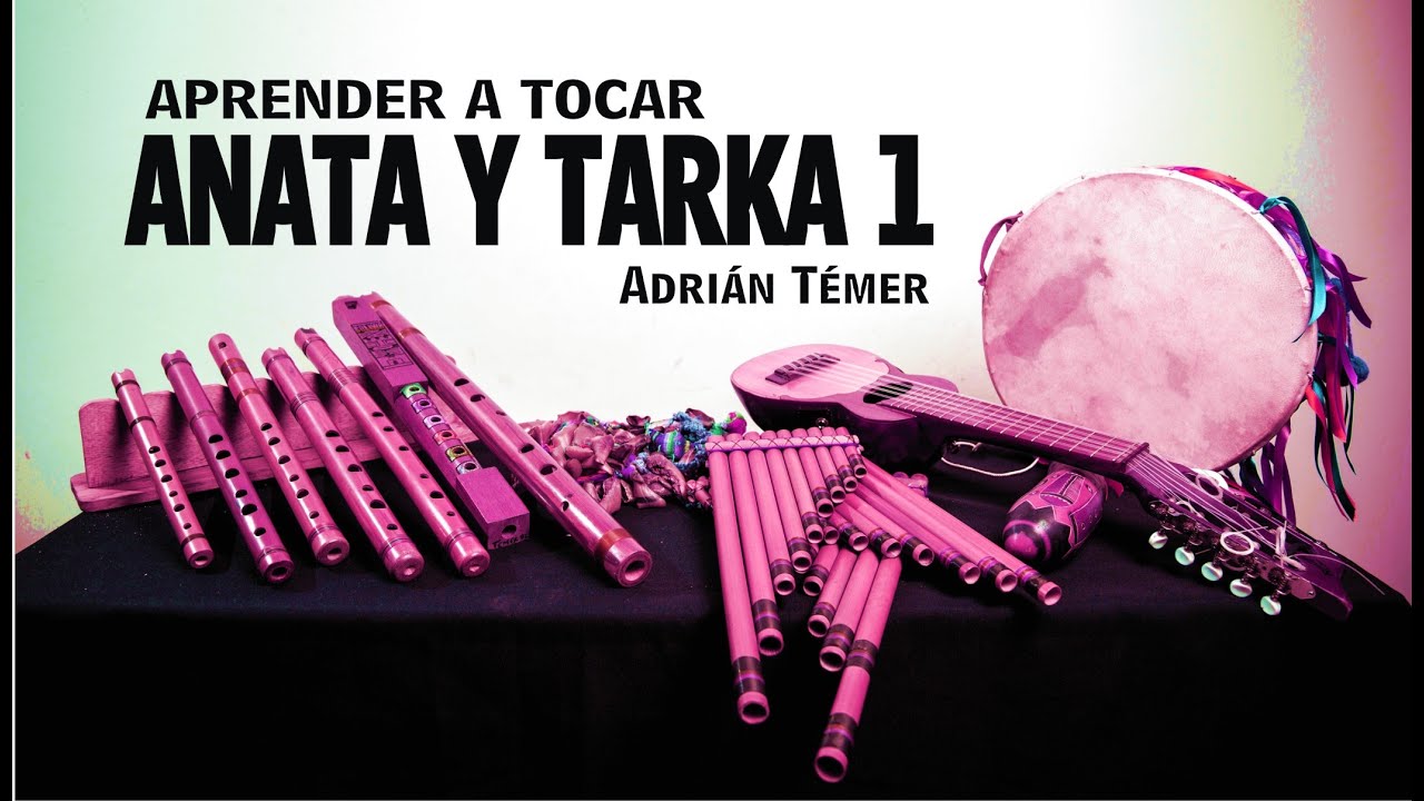 Aprender a tocar ANATA Y TARKA - 1 @adriantemer