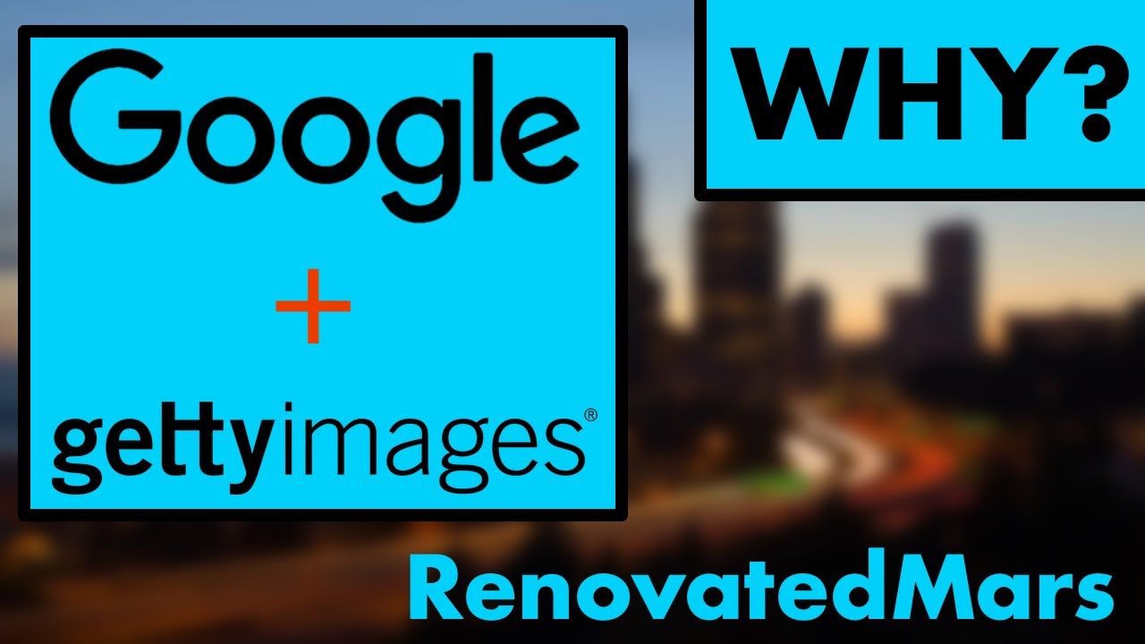 Why does Google care about Getty Images?