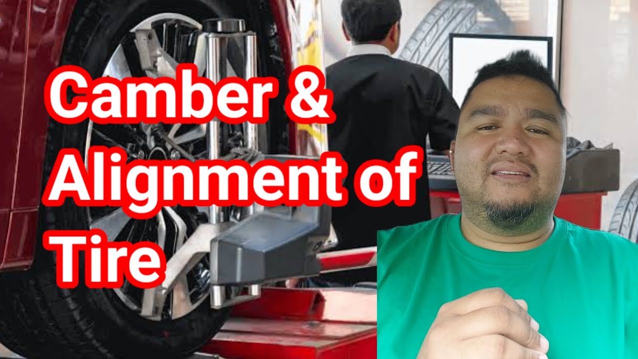 Camber & Alignment of Tire