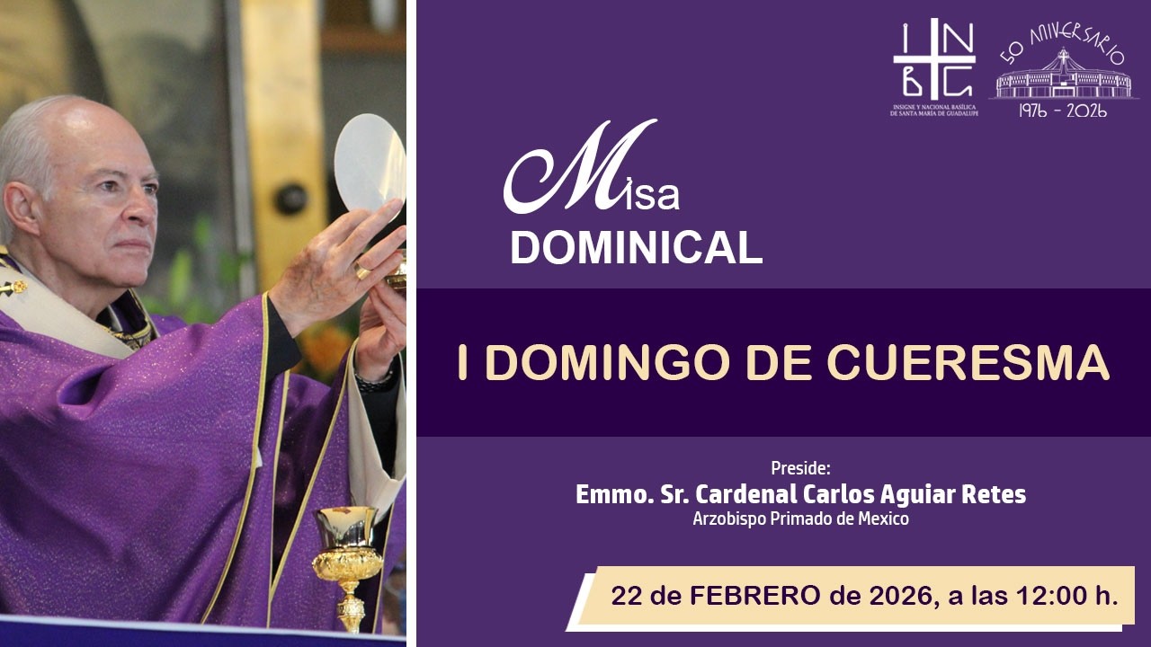 Misa Dominical del Emmo. Sr. Cardenal Carlos Aguiar Retes, 28 de diciembre del 2025, 12:00 h.