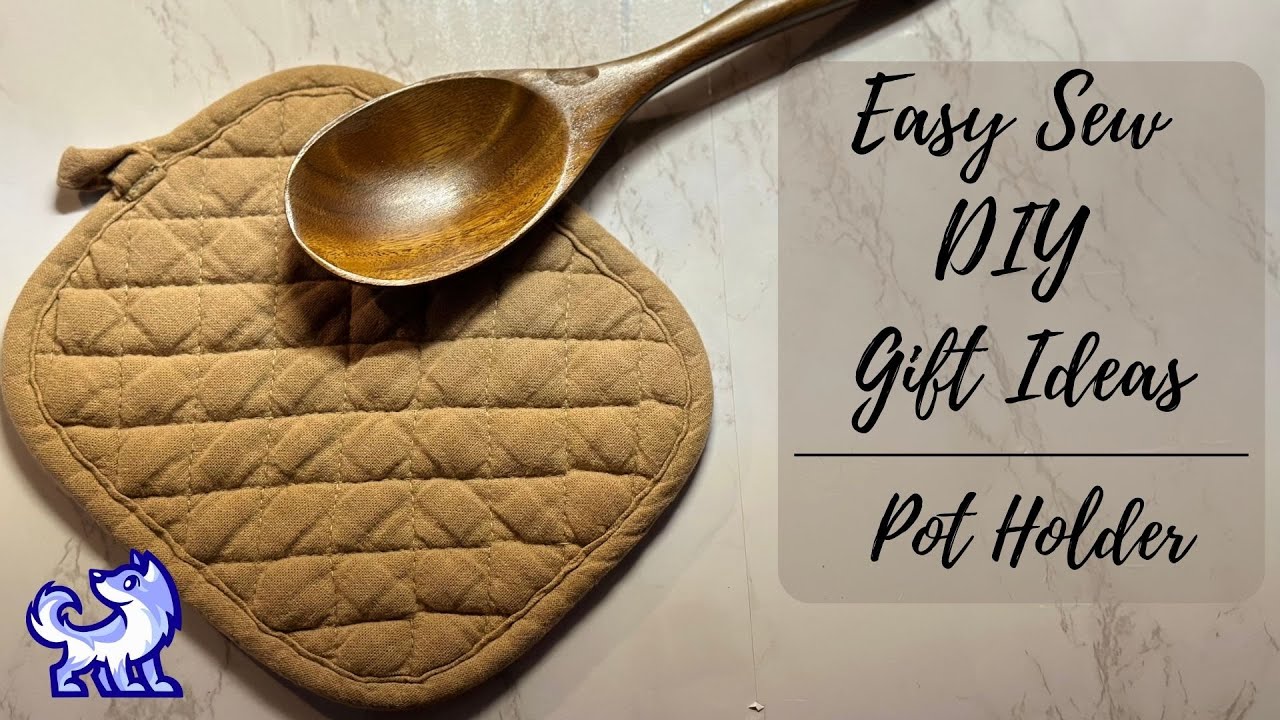 Easy Sew Gift Ideas! | Pot Holder Easy Sew Tutorial