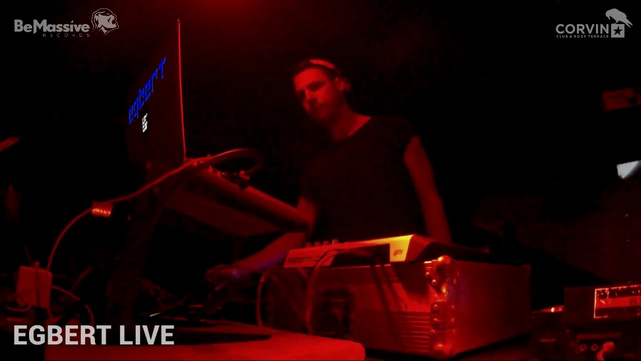 Egbert.Live @  @ BeMassive × Corvin: Egbert.LIVE