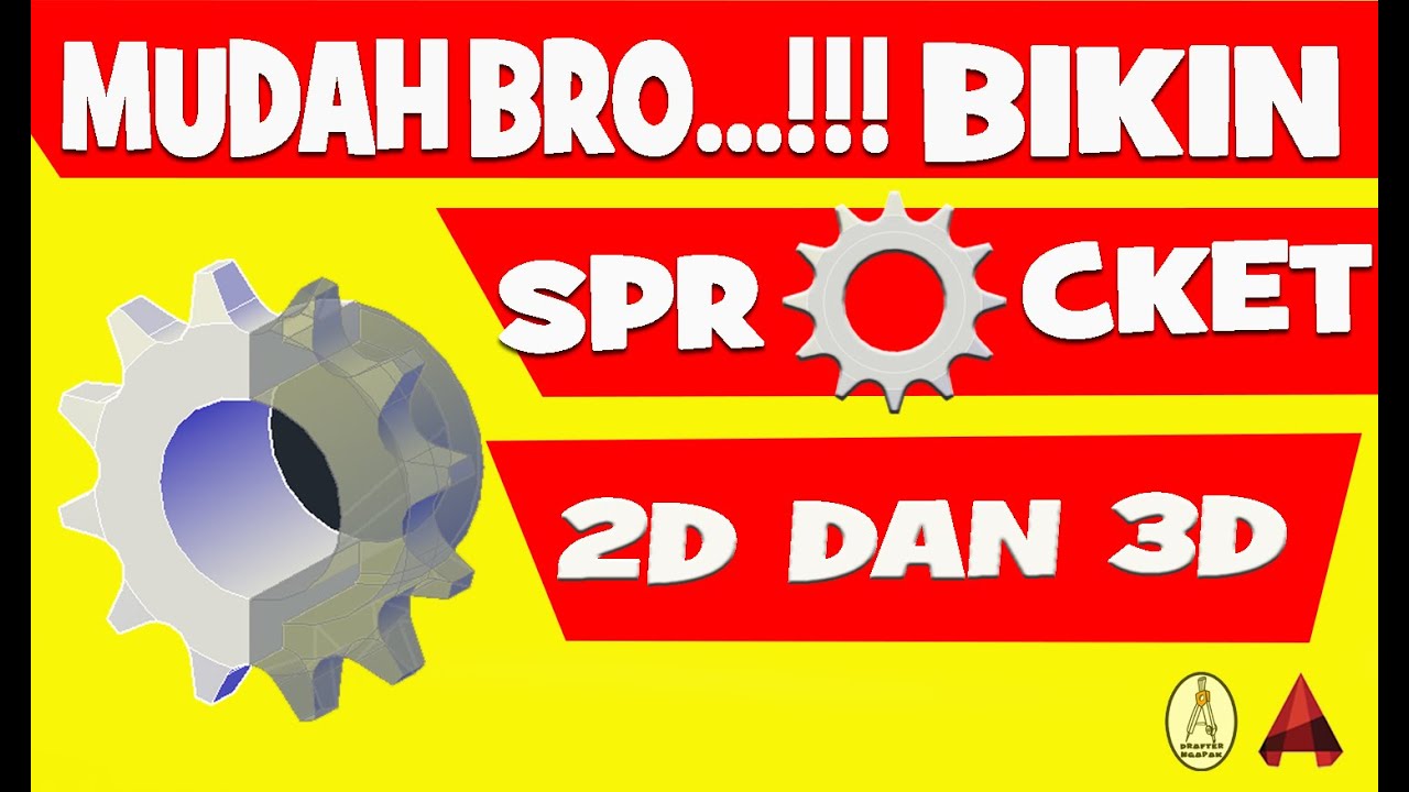 Cara Menggambar Roda Gigi / Sprocket dengan Autocad ( 2D dan 3D ) + Bonus Download File Autocad )