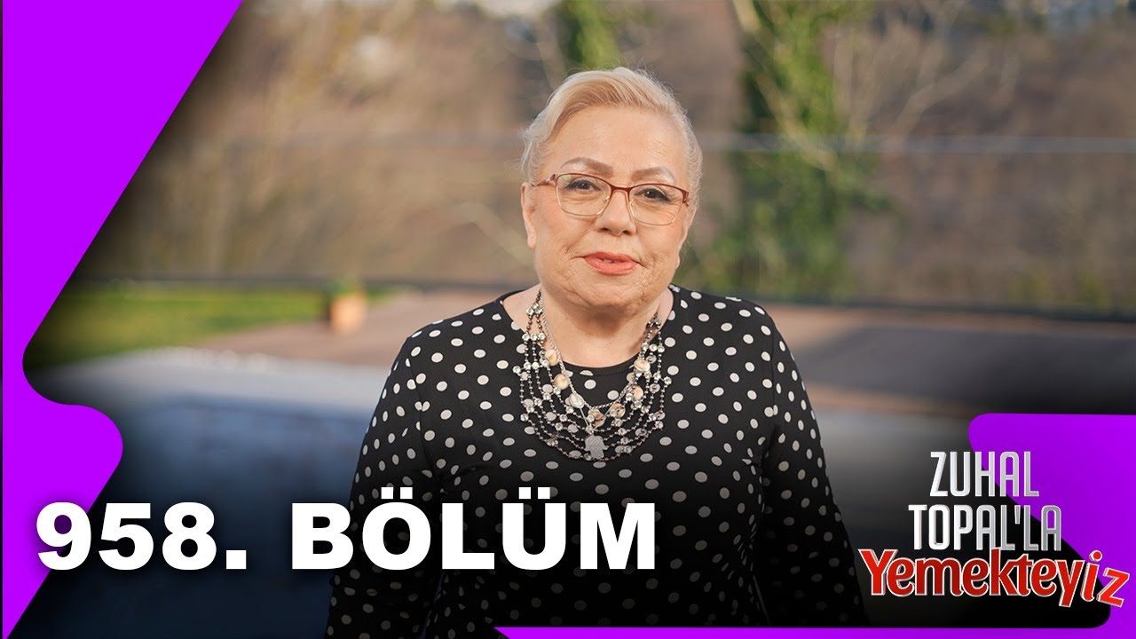 Zuhal Topal'la Yemekteyiz 958. B&ouml;l&uuml;m | 21.01.2026 @Yemekteyiz