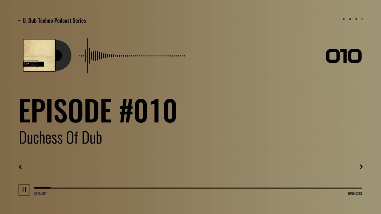 EPISODE 010 - DUCHESS OF DUB #electronic #deep #dub #techno #dubtechno #dj #podcast #music #series