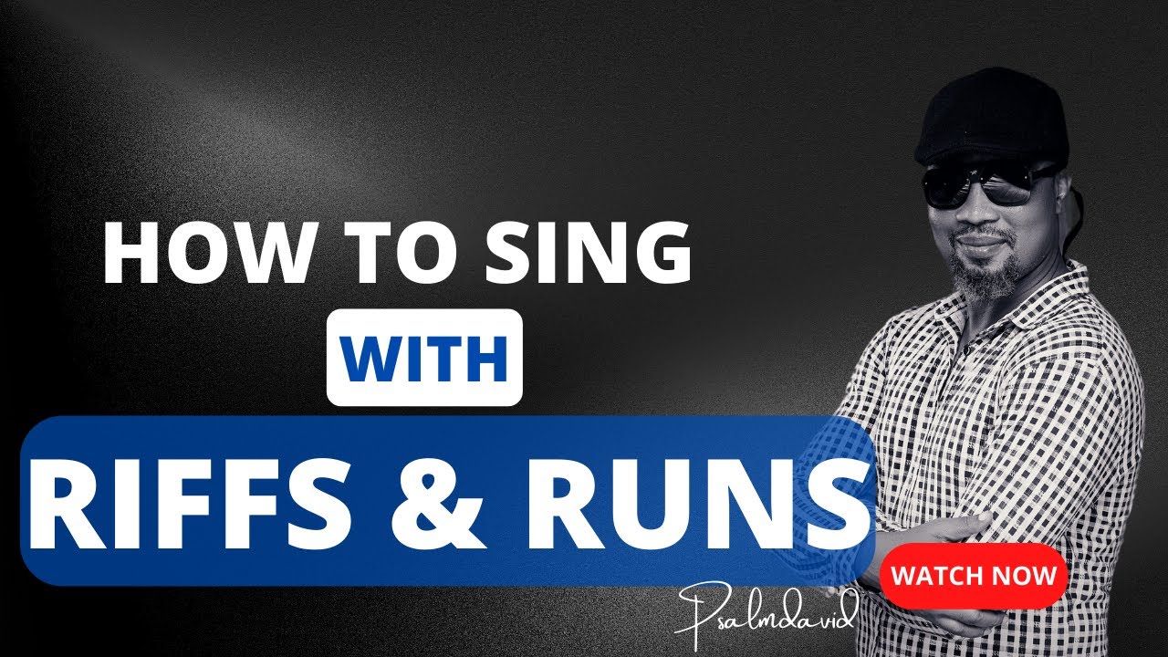 HOW TO SING WITH RIFFS AND RUNS